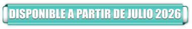 DISPONIBLE A PARTIR DE JULIO 2026