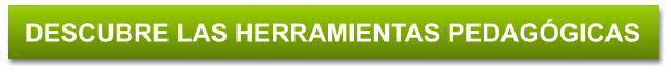 DESCUBRE LAS HERRAMIENTAS PEDAG�GICAS