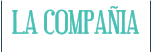 LA COMPA�IA