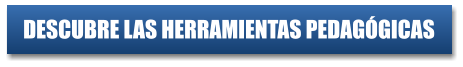 DESCUBRE LAS HERRAMIENTAS PEDAG�GICAS